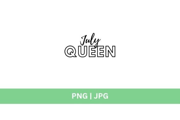 July Queen Graphic: Instant Download PNG & JPG for Creative Projects