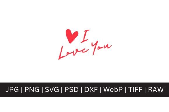 Valentine Special - I Love You SVG: Elevate Your Designs